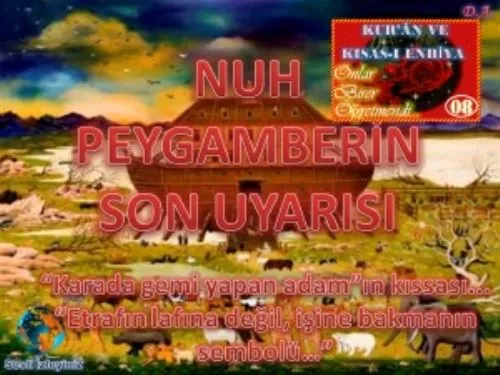 Kur'ân ve Kısas-I Enbiya: 08-Nuh Peygamberin Son Uyarısı kapak görseli