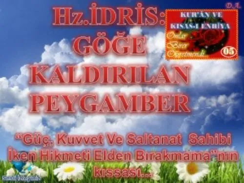 Kur'ân ve Kısas-I Enbiya: 05-Hz.idris: Göğe Kaldırılan Peygamber kapak görseli