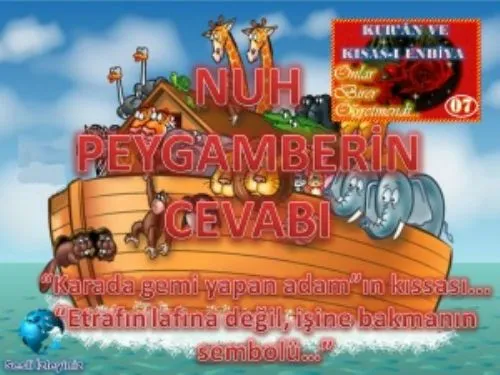 Kur'ân ve Kısas-I Enbiya: 07-Nuh Peygamberin Cevabı kapak görseli