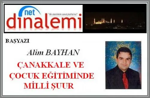 Başyazı: "ÇANAKKALE VE ÇOCUK EĞİTİMİNDE MİLLİ ŞUUR