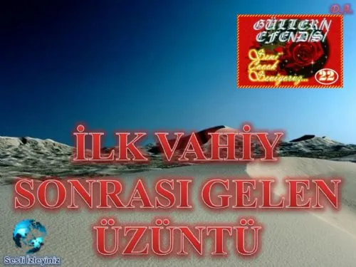 Güllerin Efendisi: 22-İlk Vahiy Sonrası Gelen Üzüntü kapak görseli