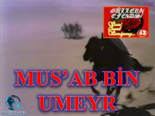 Güllerin Efendisi: 43-Musab Bin Umeyr kapak görseli