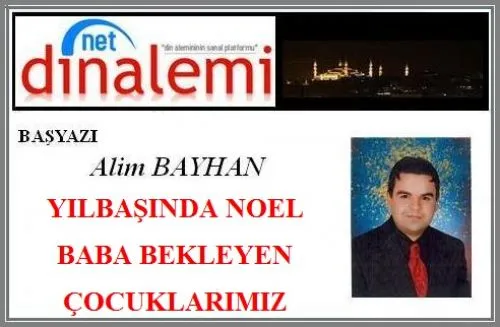 Başyazı: YILBAŞINDA NOEL BABA BEKLEYEN ÇOCUKLARIMIZ