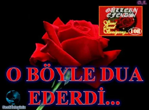 Güllerin Efendisi : 108-O Böyle Dua Ederdi kapak görseli