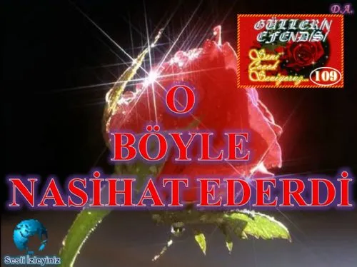 Güllerin Efendisi : 109-O Böyle Nasihat Ederdi kapak görseli