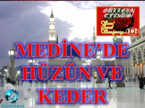 Güllerin Efendisi : 107-Medine’de Hüzün ve Keder kapak görseli