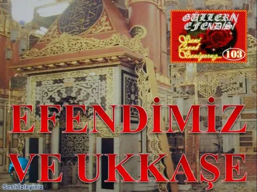 Güllerin Efendisi : 103-Efendimiz ve Ukkaşe kapak görseli