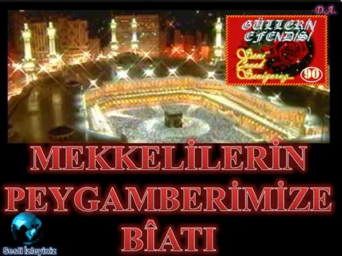 Güllerin Efendisi : 090-Mekkelilerin Peygamberimize Bîatı kapak görseli