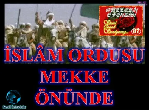 Güllerin Efendisi : 087-İslâm Ordusu Mekke Önünde kapak görseli
