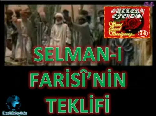 Güllerin Efendisi : 074- Selman-I Farisî’nin Teklifi kapak görseli