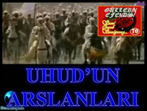 Güllerin Efendisi : 070-Uhud’un Arslanları kapak görseli