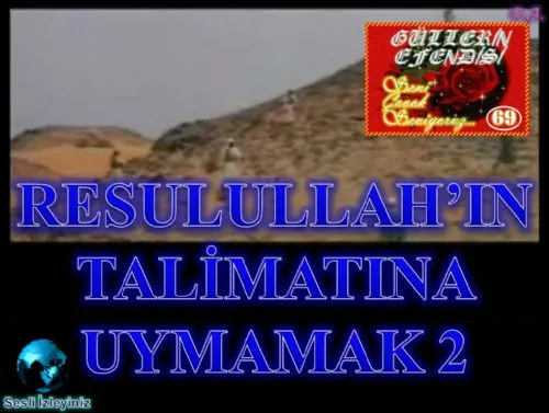 Güllerin Efendisi : 069-Resulullah’ın Talimatına Uymamak: 2 kapak görseli