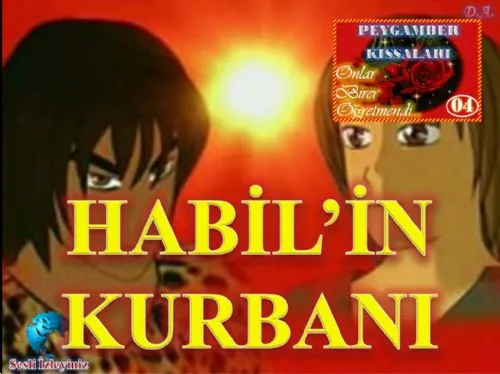PEYGAMBER KISSALARI:04- HABİLİN KURBANI ( “Takva sahibi” ile “Şeytanı dost edinen” arasındaki farkın kıssası) kapak görseli