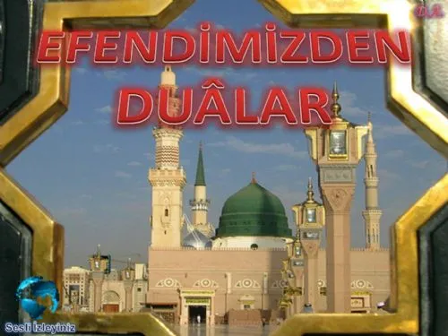 Efendimizden Duâlar