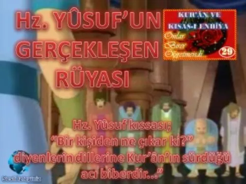 Kur'ân ve Kısas-I Enbiya: 29-Hz.yusuf'un Gerçekleşen Rüyası