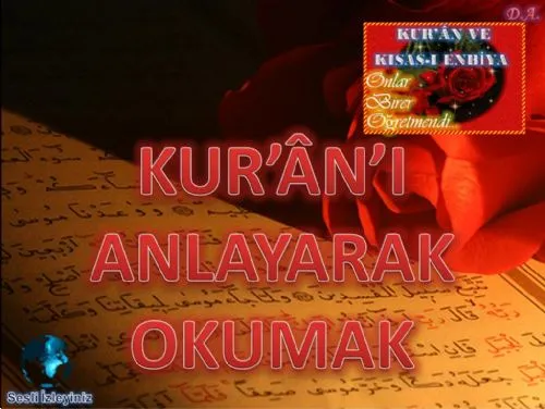 Kur'ân ve Kısas-I Enbiya: Kuran'ı Anlayarak Okumak