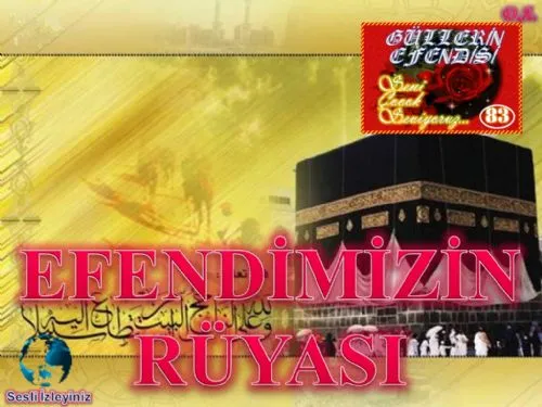 Güllerin Efendisi: 83-Efendimizin Rüyâsı