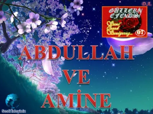 GÜLLERİN EFENDİSİ: 07-ABDULLAH VE AMiNE