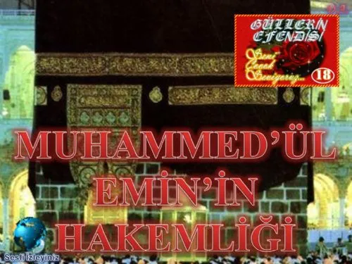 Güllerin Efendisi: 18-Muhammedü'l-Emîn'in Hakemliği
