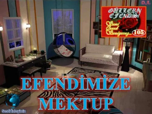 Güllerin Efendisi: 107-Efendimize Mektup