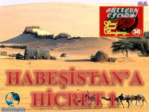 Güllerin Efendisi: 36-Habeşistan'a Hicret 1