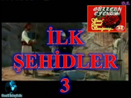 Güllerin Efendisi: 32-İlk Şehitler-3