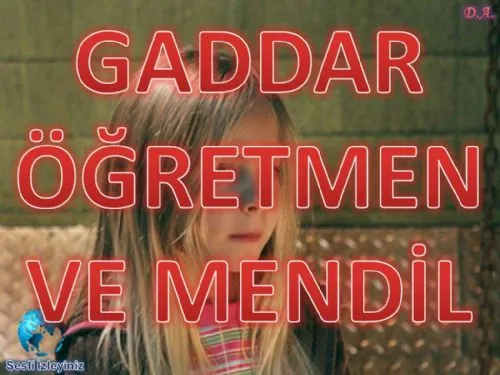 Gaddar Öğretmen ve Mendil