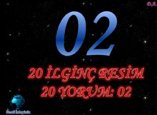 20 İlginç Resim, 20 Yorum:02