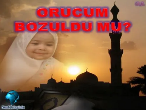 Orucum Bozuldu mu?