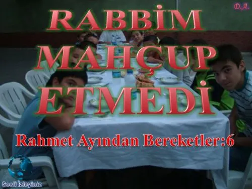 Rahmet Ayından Bereketler:6 RABBİM MAHÇUP ETMEDİ