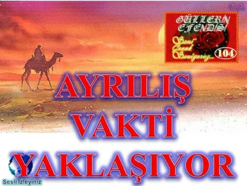 Güllerin Efendisi : 104-Ayrılış Vakti Yaklaşıyor