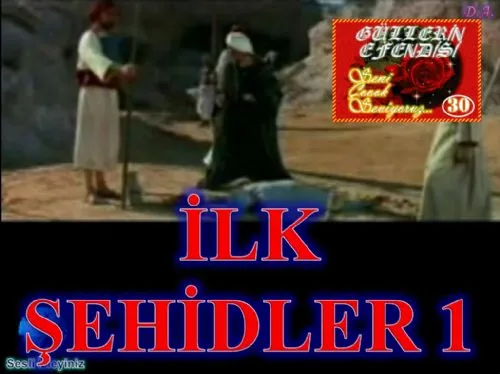 Güllerin Efendisi : 030-İlk Şehitler-1